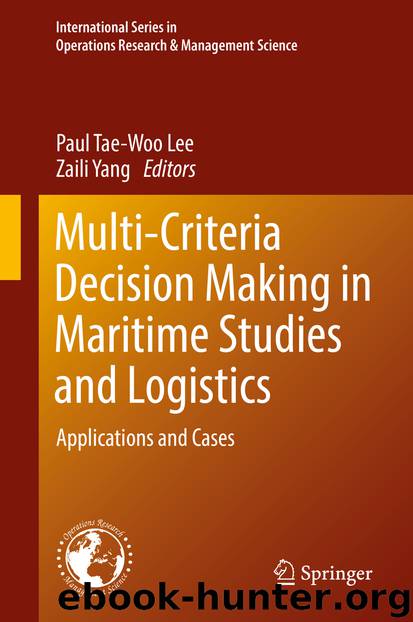 Multi-Criteria Decision Making in Maritime Studies and Logistics by Paul Tae-Woo Lee & Zaili Yang