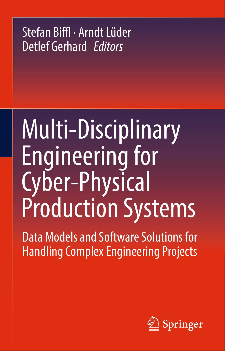 Multi-Disciplinary Engineering for Cyber-Physical Production Systems by Unknow