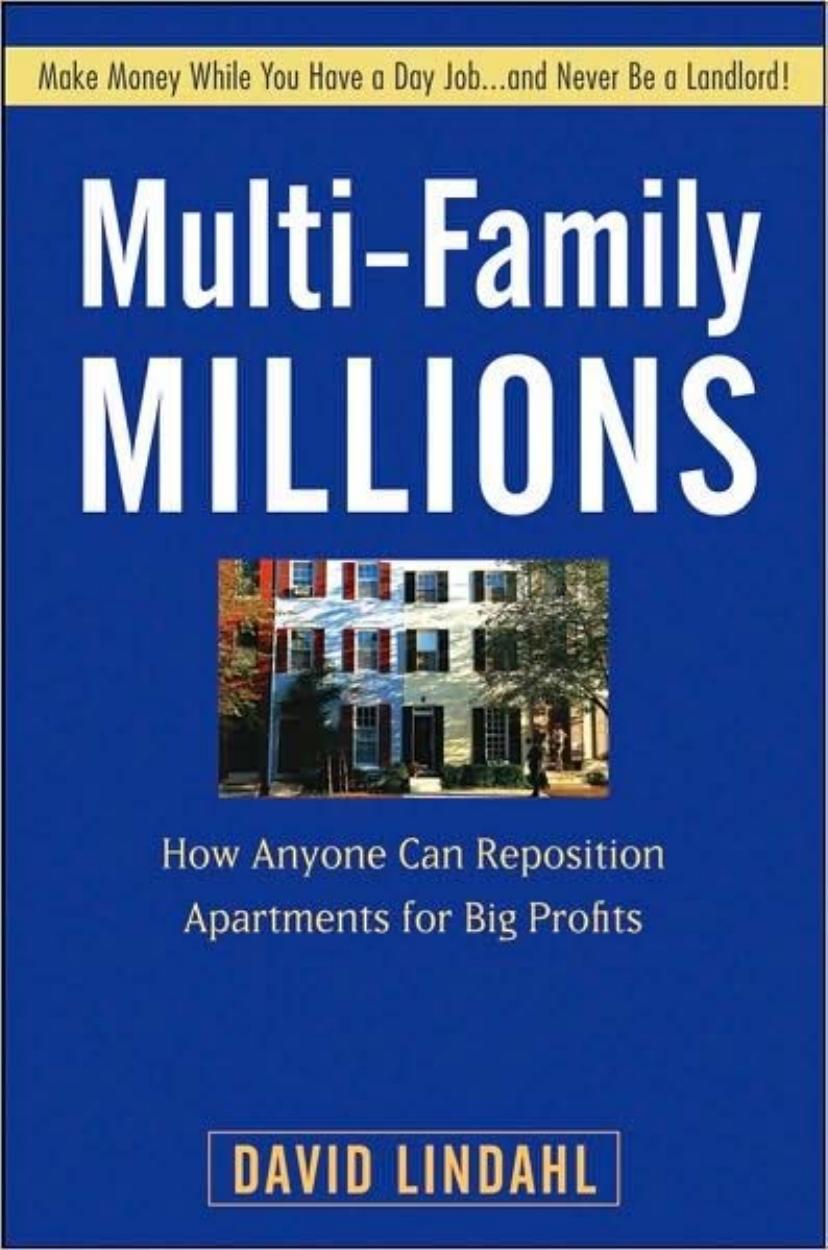 Multi-Family Millions: How Anyone Can Reposition Apartments for Big Profits by Unknow