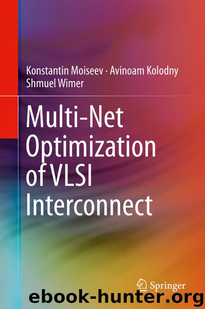 Multi-Net Optimization of VLSI Interconnect by Konstantin Moiseev Avinoam Kolodny & Shmuel Wimer