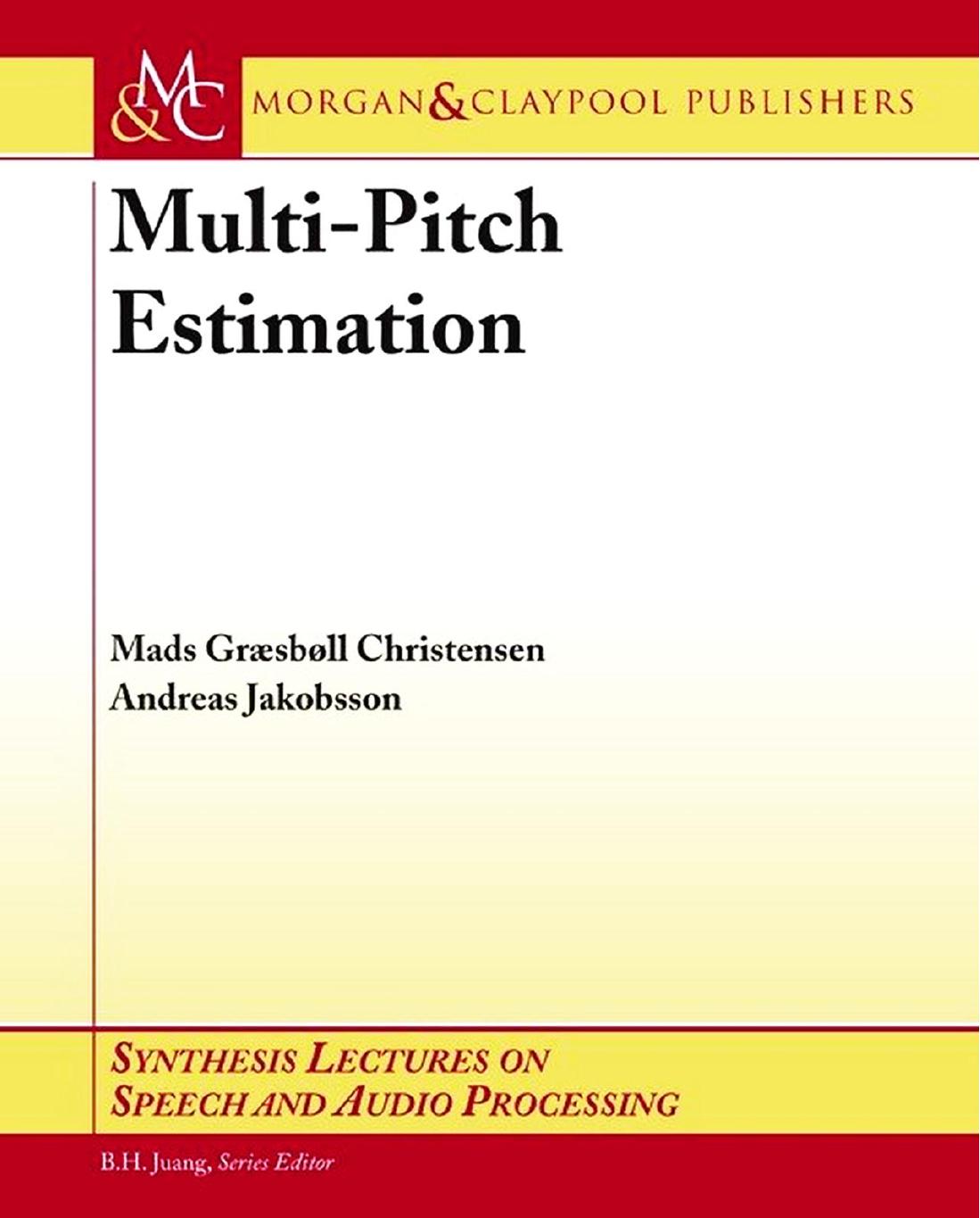 Multi-Pitch Estimation by Mads Græsbøll Christensen Andreas Jakobsson