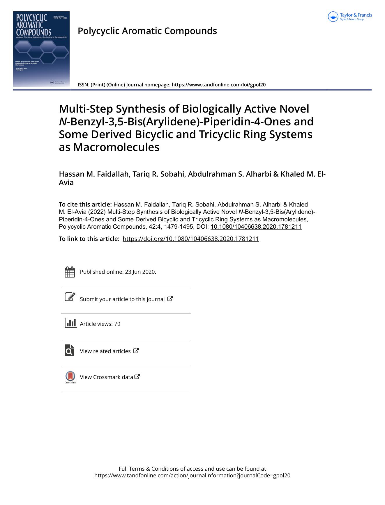 Multi-Step Synthesis of Biologically Active Novel N-Benzyl-3,5-Bis(Arylidene)-Piperidin-4-Ones and Some Derived Bicyclic and Tricyclic Ring Systems as Macromolecules by Faidallah Hassan M. & Sobahi Tariq R. & Alharbi Abdulrahman S. & El-Avia Khaled M
