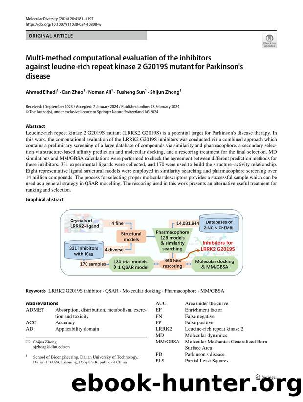 Multi-method computational evaluation of the inhibitors against leucine-rich repeat kinase 2 G2019S mutant for Parkinson's disease by Ahmed Elhadi & Dan Zhao & Noman Ali & Fusheng Sun & Shijun Zhong