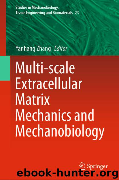 Multi-scale Extracellular Matrix Mechanics and Mechanobiology by Unknown