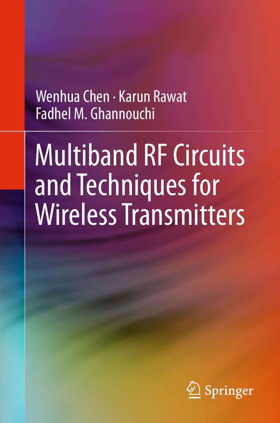 Multiband RF Circuits and Techniques for Wireless Transmitters by Wenhua Chen Karun Rawat Fadhel M. Ghannouchi (auth.)