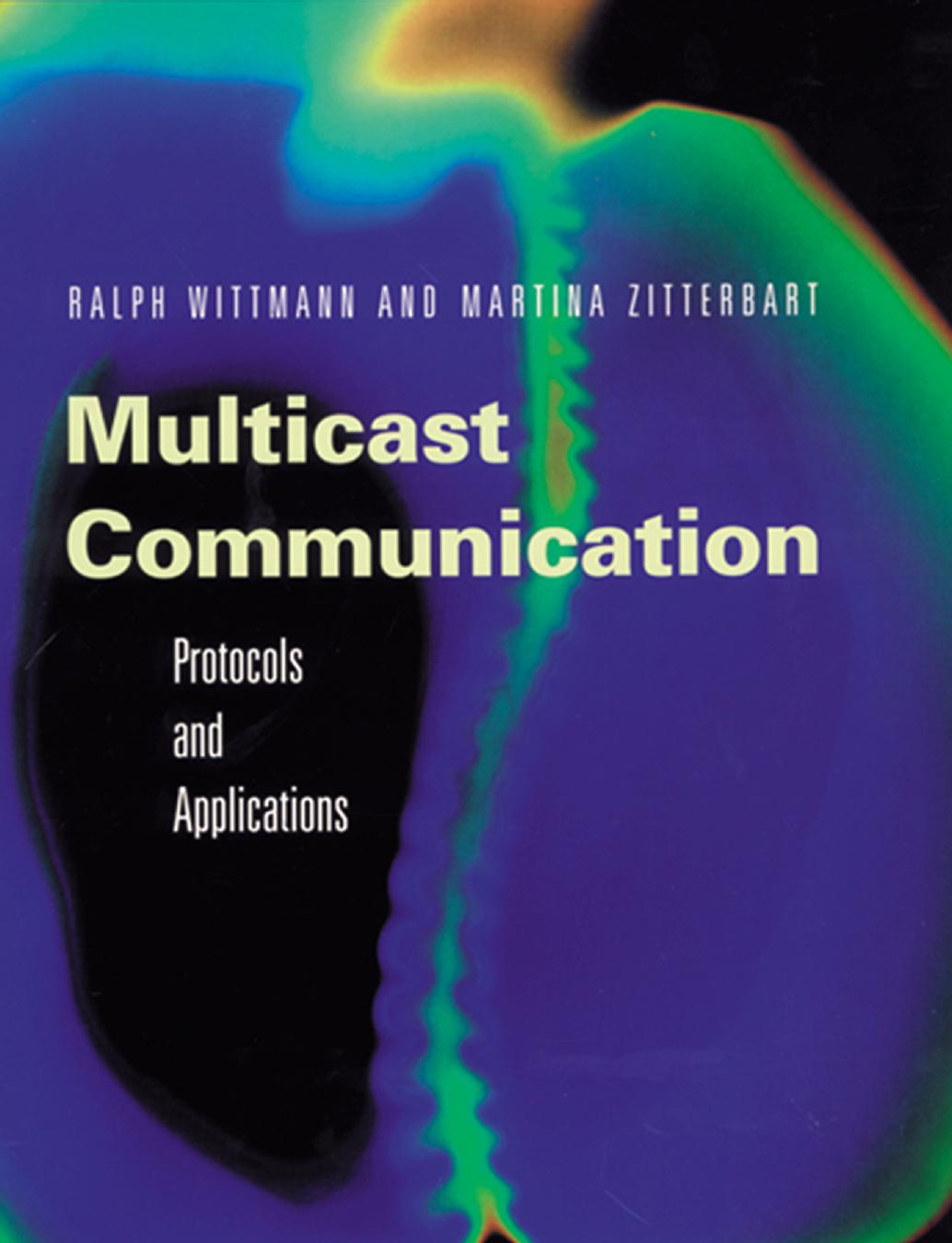 Multicast Communication Protocols Programming and Applications by Unknown