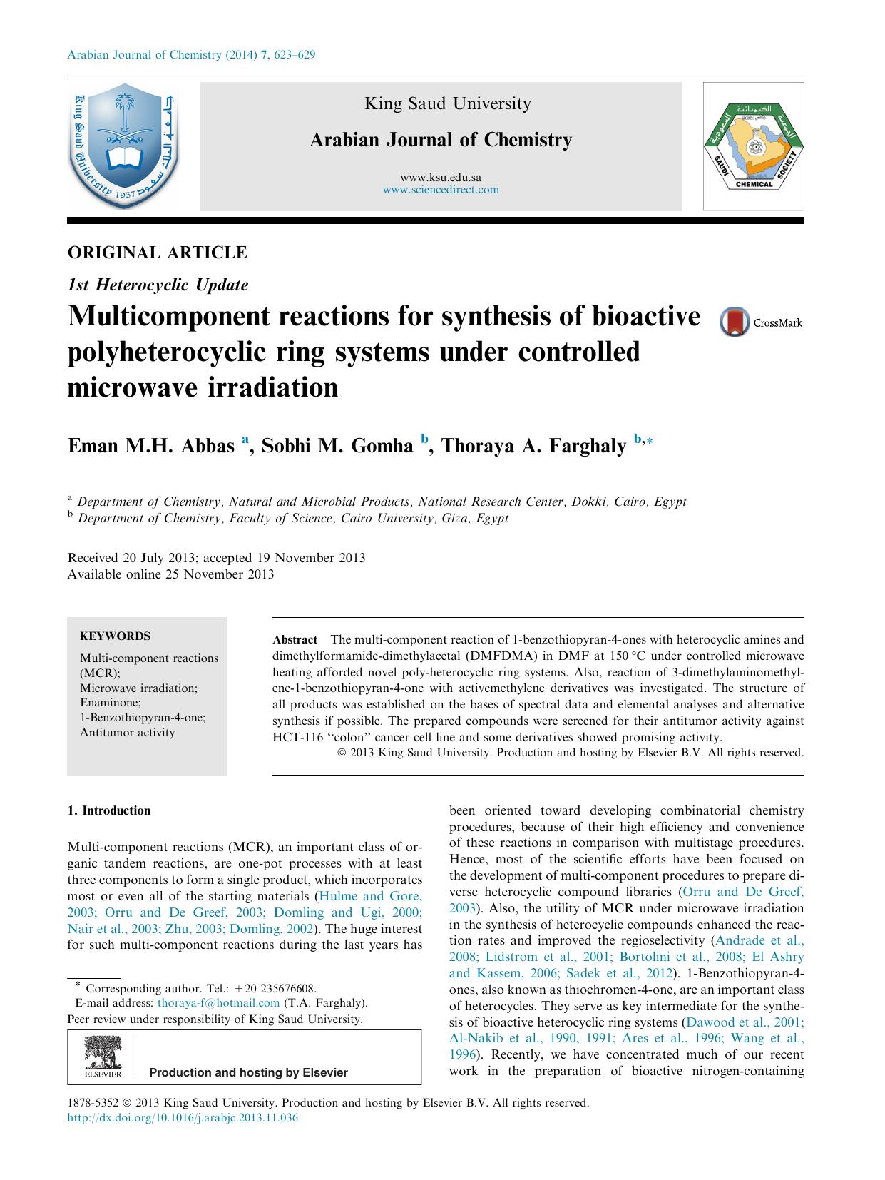 Multicomponent reactions for synthesis of bioactive polyheterocyclic ring systems under controlled microwave irradiation by Eman M.H. Abbas & Sobhi M. Gomha & Thoraya A. Farghaly