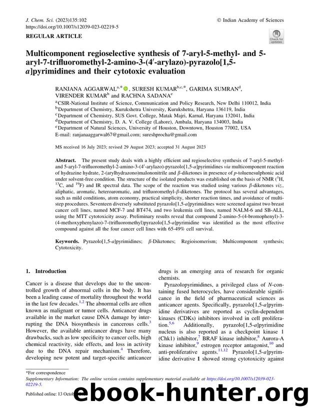 Multicomponent regioselective synthesis of 7-aryl-5-methyl- and 5-aryl-7-trifluoromethyl-2-amino-3-(4â²-arylazo)-pyrazolo[1,5-a]pyrimidines and their cytotoxic evaluation by Ranjana Aggarwal & Suresh Kumar & Garima Sumran & Virender Kumar & Rachna Sadana