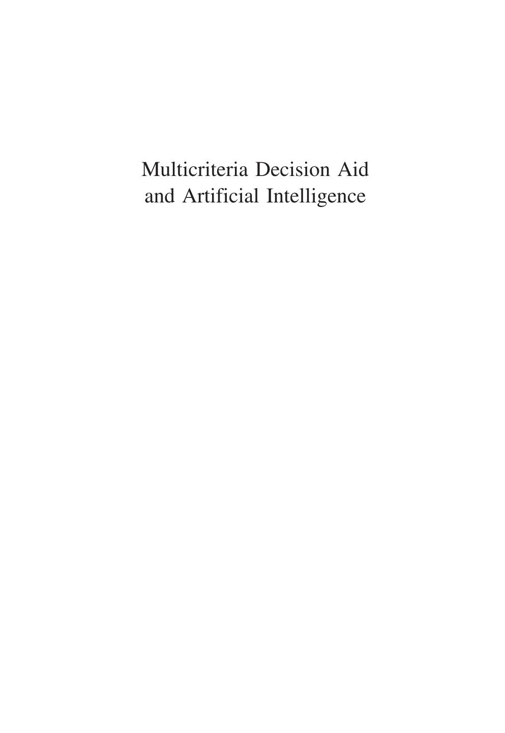 Multicriteria Decision Aid and Artificial Intelligence: Links, Theory and Applications by Michael Doumpos Evangelos Grigoroudis