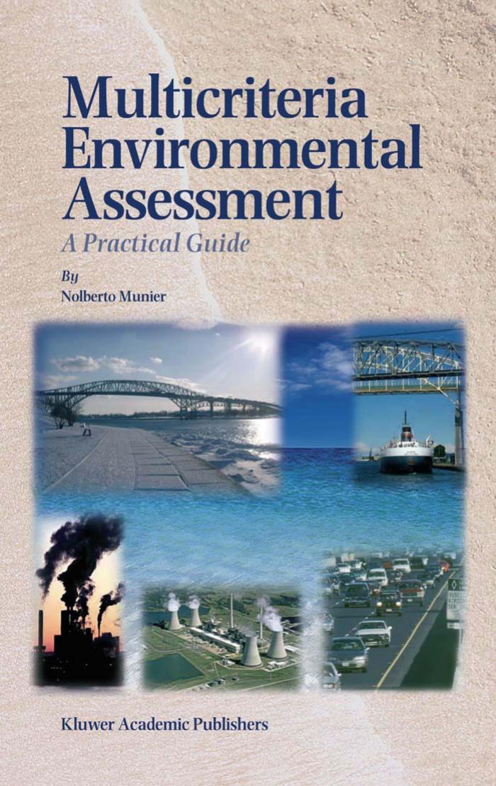 Multicriteria Environmental Assessment: A Practical Guide (Power Electronics and Power Systems) by Nolberto Munier