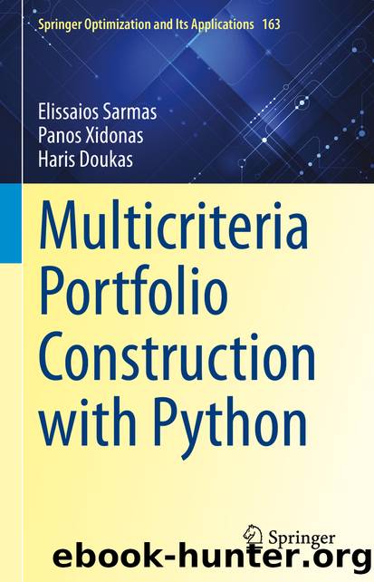 Multicriteria Portfolio Construction with Python by Elissaios Sarmas & Panos Xidonas & Haris Doukas