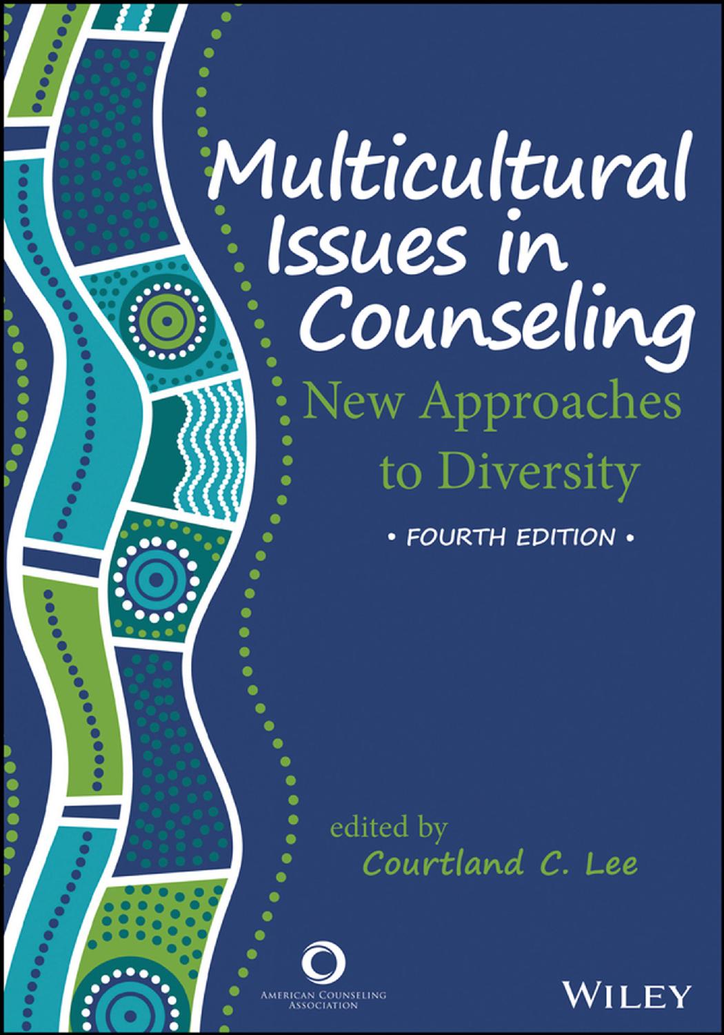 Multicultural Issues in Counseling: New Approach to Diversity by Courtland C. Lee