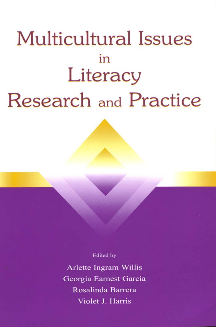 Multicultural Issues in Literacy Research and Practice by Arlette Ingram Willis Georgia Earnest Garcia Rosalinda B. Barrera Violet J. Harris