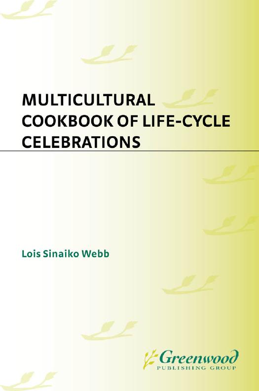 Multicultural cookbook of life-cycle celebrations by Webb Lois Sinaiko