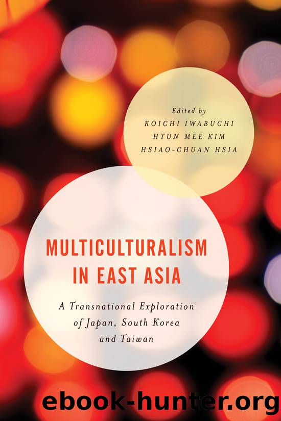 Multiculturalism in East Asia by Iwabuchi Koichi;Kim Hyun Mee;Hsia Hsiao-Chuan;Kim Hyun Mee;