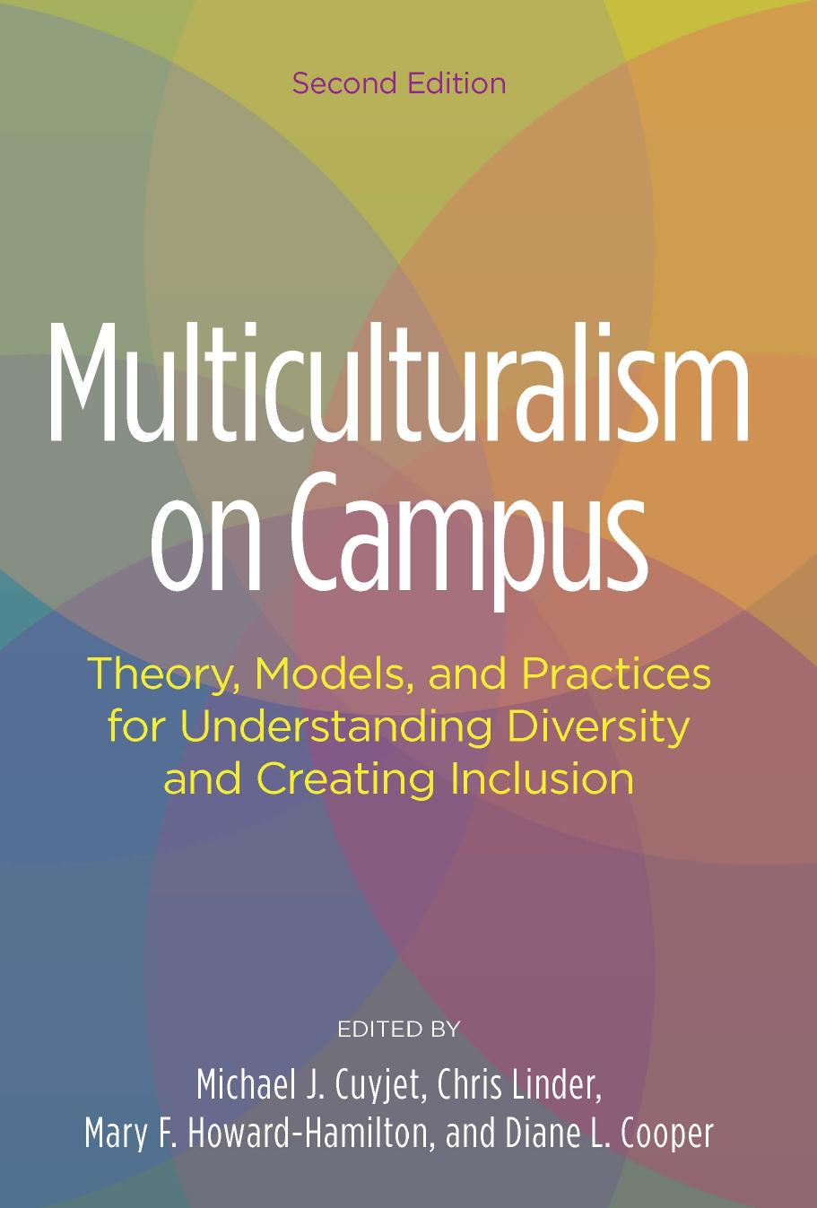 Multiculturalism on Campus : Theory, Models, and Practices for Understanding Diversity and Creating Inclusion by Michael J. Cuyjet; Mary F. Howard-Hamilton; Diane L. Cooper; Chris Linder