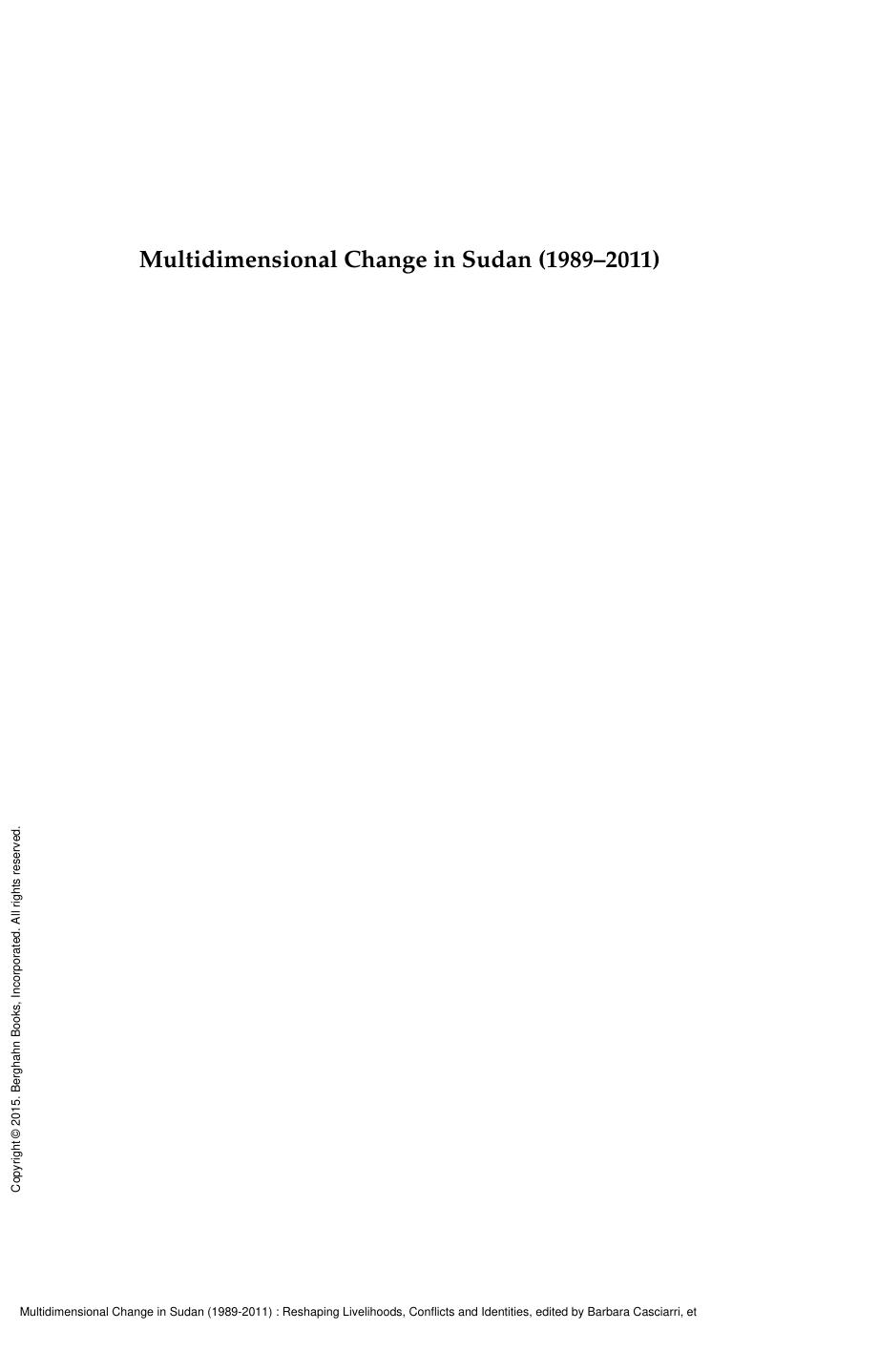 Multidimensional Change in Sudan (1989-2011): Reshaping Livelihoods, Conflicts and Identities by Barbara Casciarri; Munzoul A. M. Assal; François Ireton