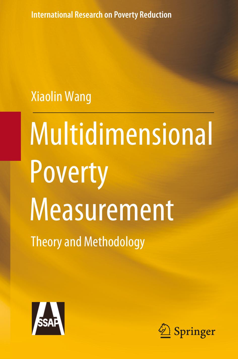 Multidimensional Poverty Measurement: Theory and Methodology by Xiaolin Wang