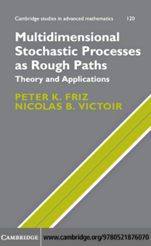 Multidimensional Stochastic Processes as Rough Paths: Theory and Applications by Peter K. Friz Nicolas B. Victoir