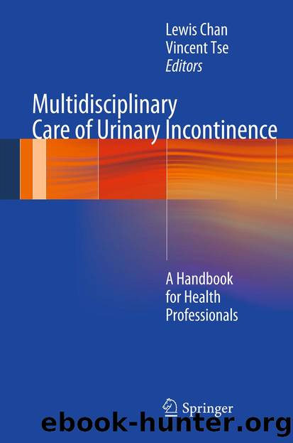 Multidisciplinary Care of Urinary Incontinence by Lewis Chan & Vincent Tse