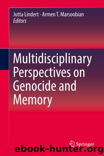 Multidisciplinary Perspectives on Genocide and Memory by Jutta Lindert & Armen T. Marsoobian