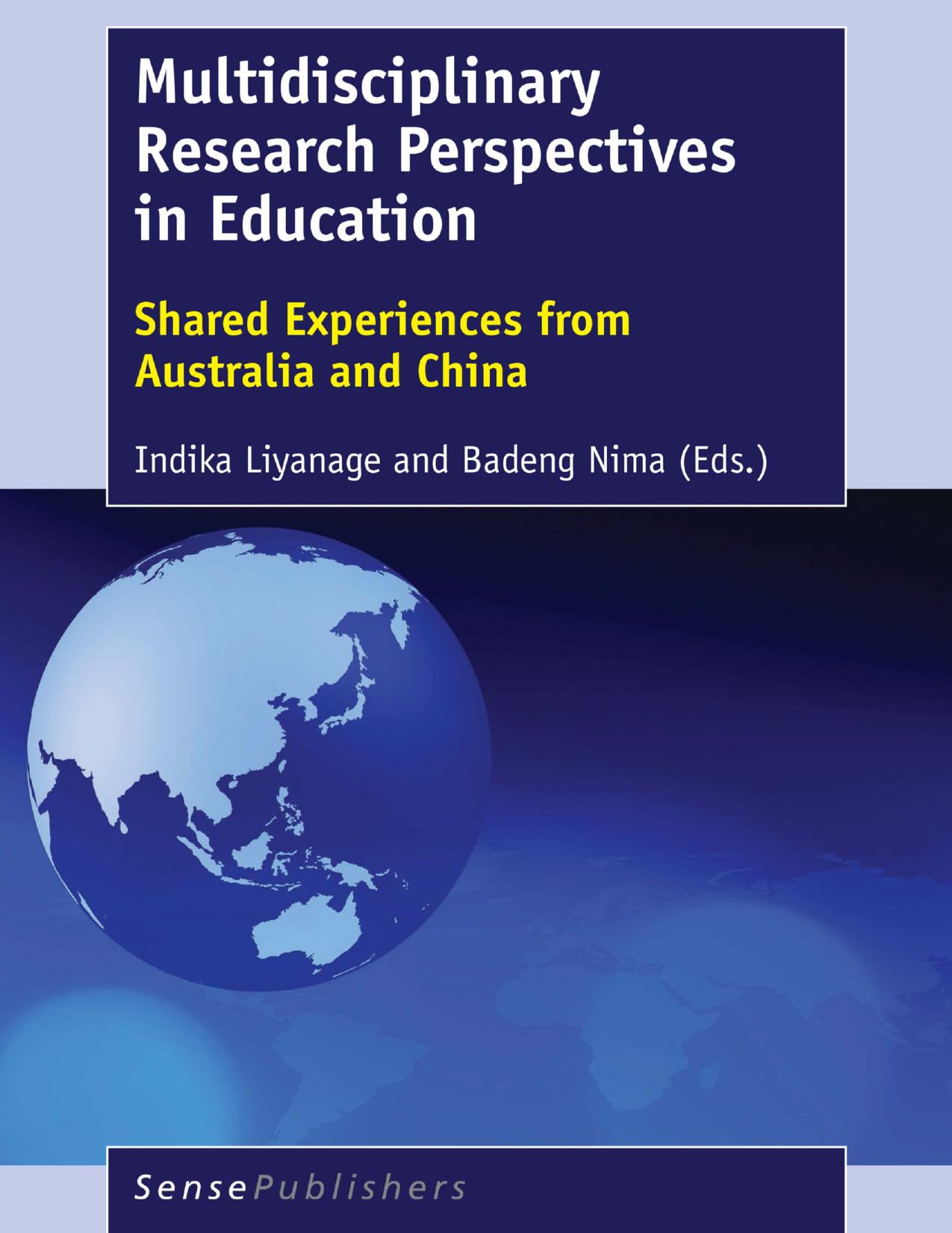 Multidisciplinary Research Perspectives in Education: Shared Experiences from Australia and China by Indika Liyanage Badeng Nima (eds.)