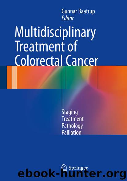 Multidisciplinary Treatment of Colorectal Cancer by Gunnar Baatrup