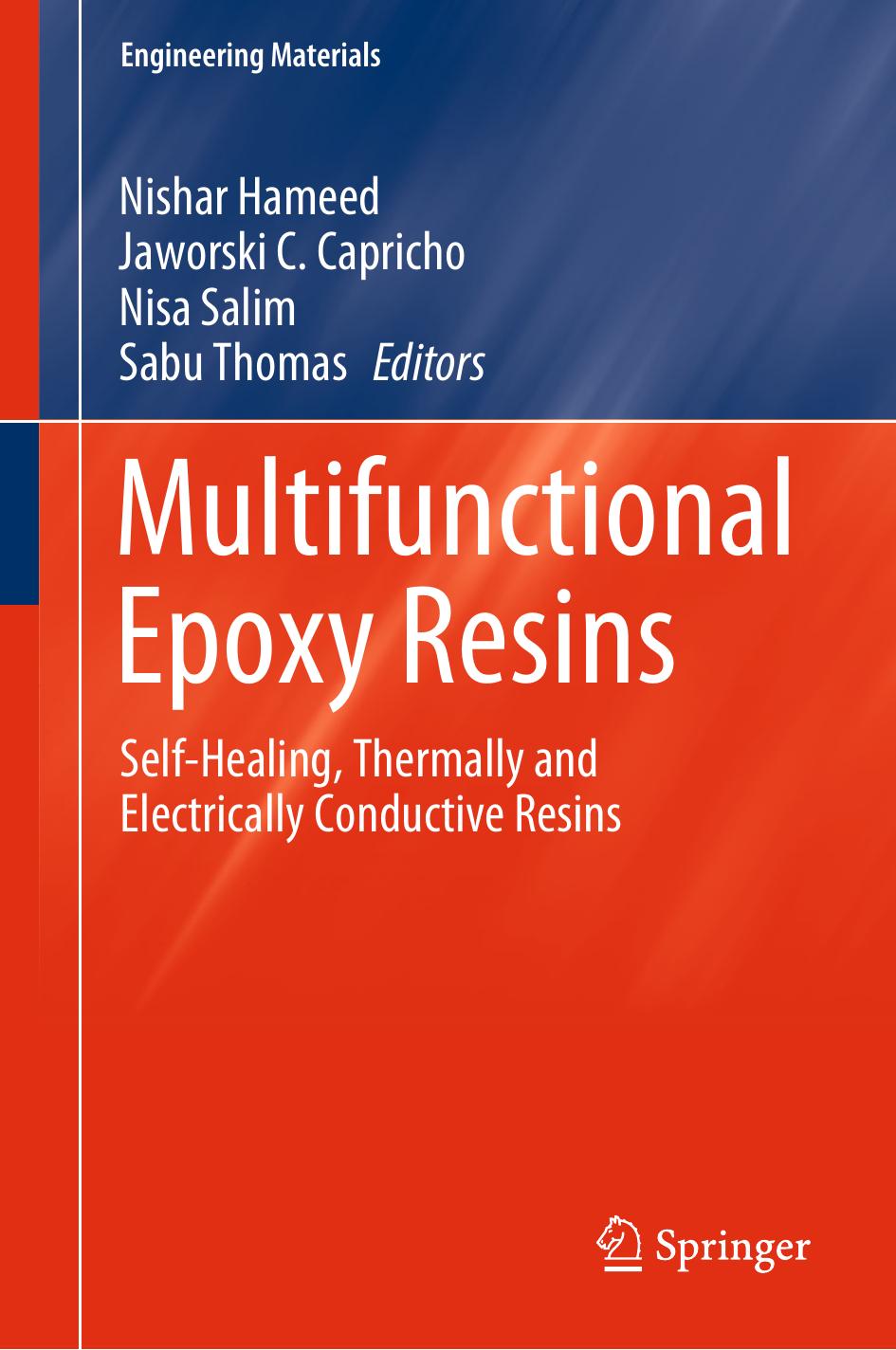 Multifunctional Epoxy Resins: Self-Healing, Thermally and Electrically Conductive Resins by Nishar Hameed Jaworski C. Capricho Nisa Salim Sabu Thomas