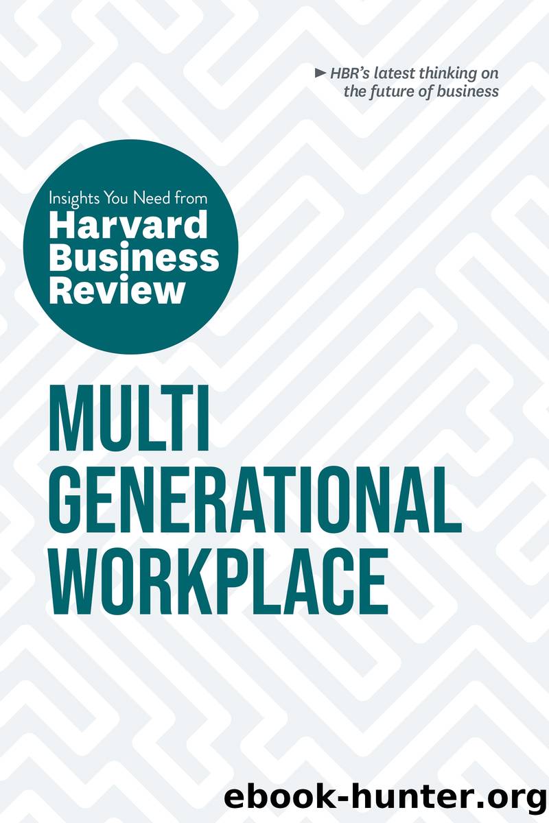 Multigenerational Workplace: The Insights You Need from Harvard Business Review by Harvard Business Review
