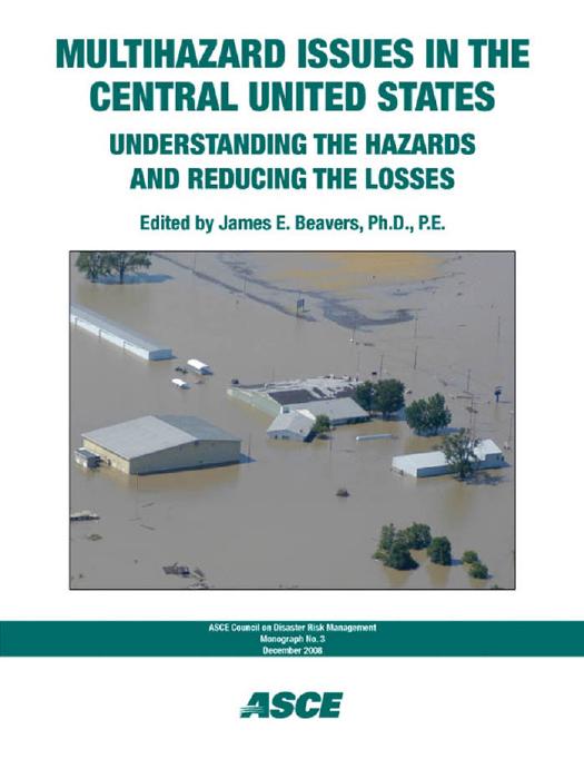 Multihazard issues in the central United States : understanding the hazards and reducing the losses by Beavers James E