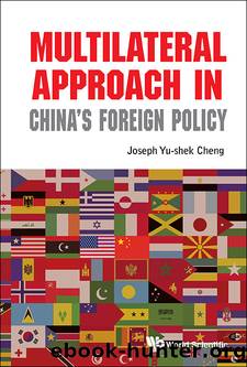 Multilateral Approach in China's Foreign Policy by Joseph Yu Cheng