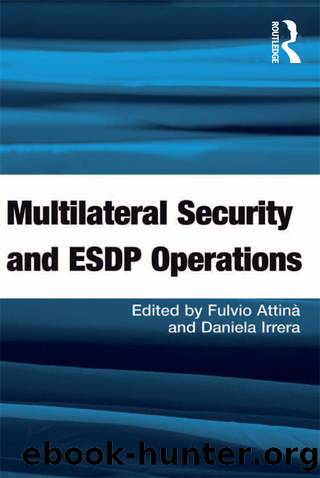 Multilateral Security and ESDP Operations by Fulvio Attinà