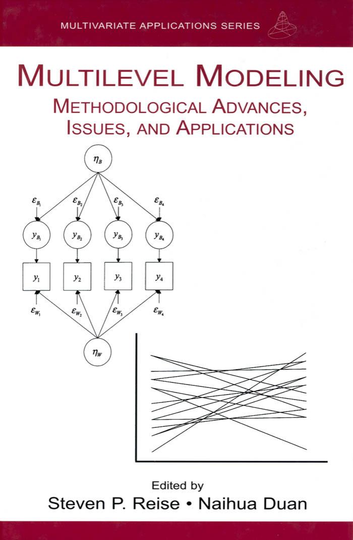 Multilevel Modeling: Methodological Advances, Issues, and Applications (Multivariate Applications Series) by Steven P. Reise Naihua Duan