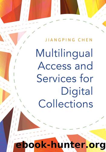 Multilingual Access and Services for Digital Collections by Jiangping Chen