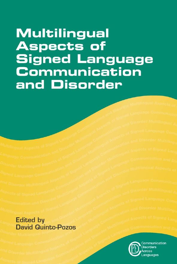 Multilingual Aspects of Signed Language Communication and Disorder by David Quinto-Pozos