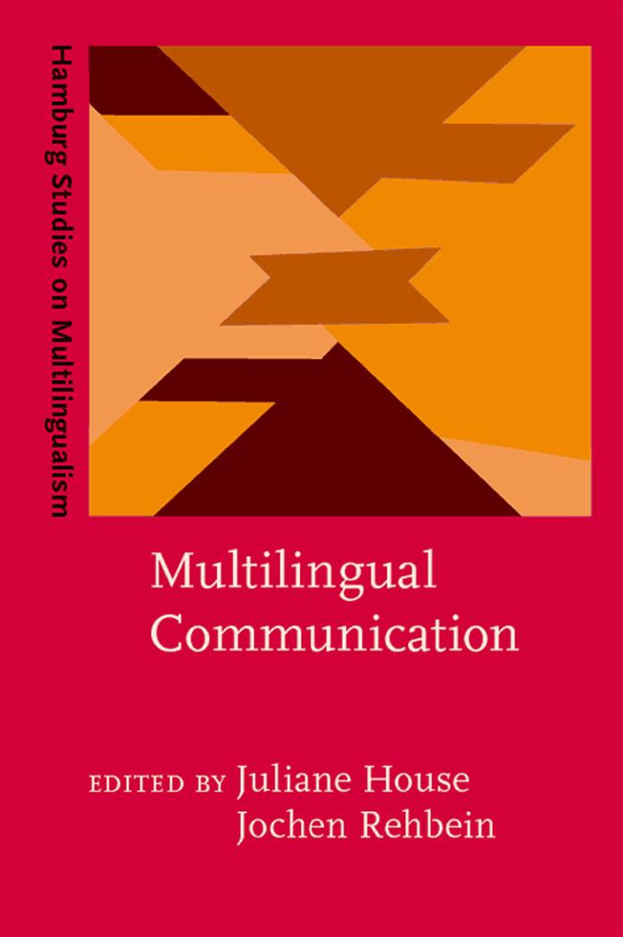 Multilingual Communication by Juliane House Juliane House Jochen Rehbein