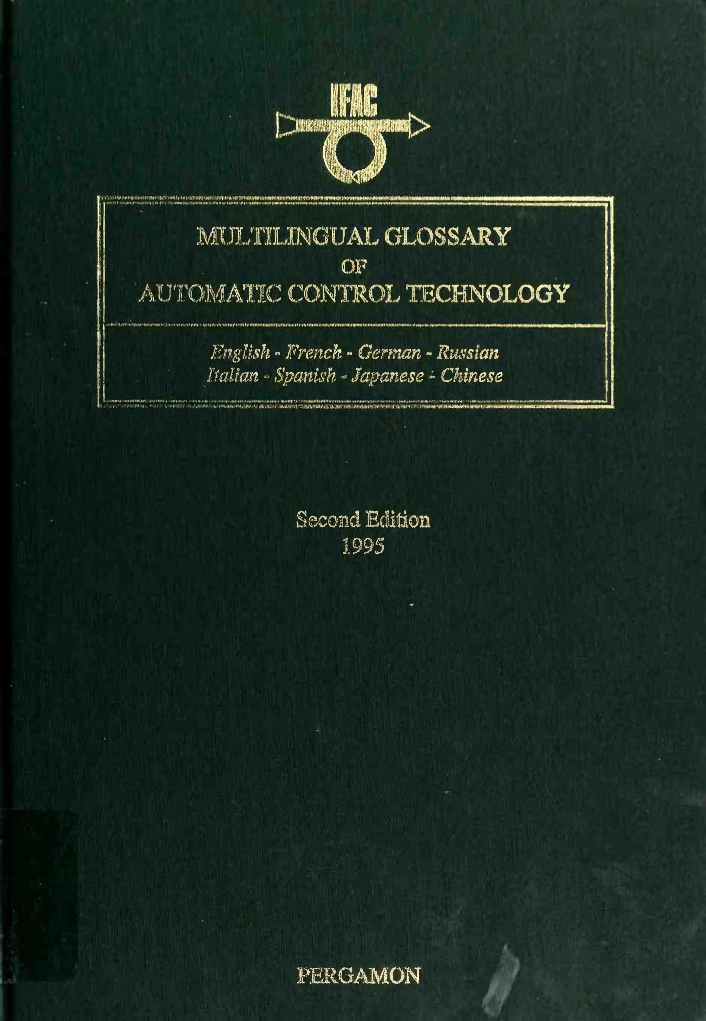 Multilingual glossary of automatic control technology : English, French, German, Russian, Italian, Spanish, Japanese, Chinese by Prime H. A