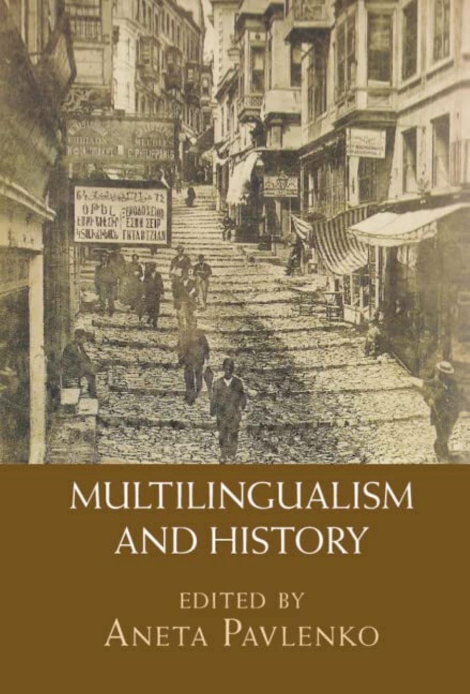 Multilingualism and History by Aneta Pavlenko
