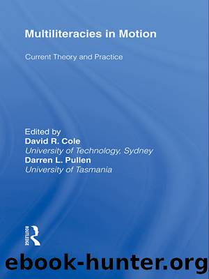 Multiliteracies in Motion by Cole David R.;Pullen Darren Lee;