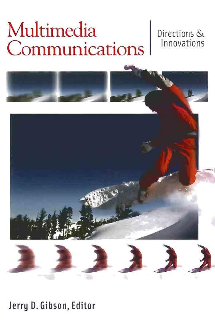 Multimedia Communications by Jerry D. Gibson