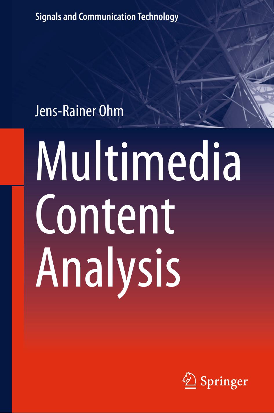 Multimedia Content Analysis (Signals and Communication Technology) by Unknow