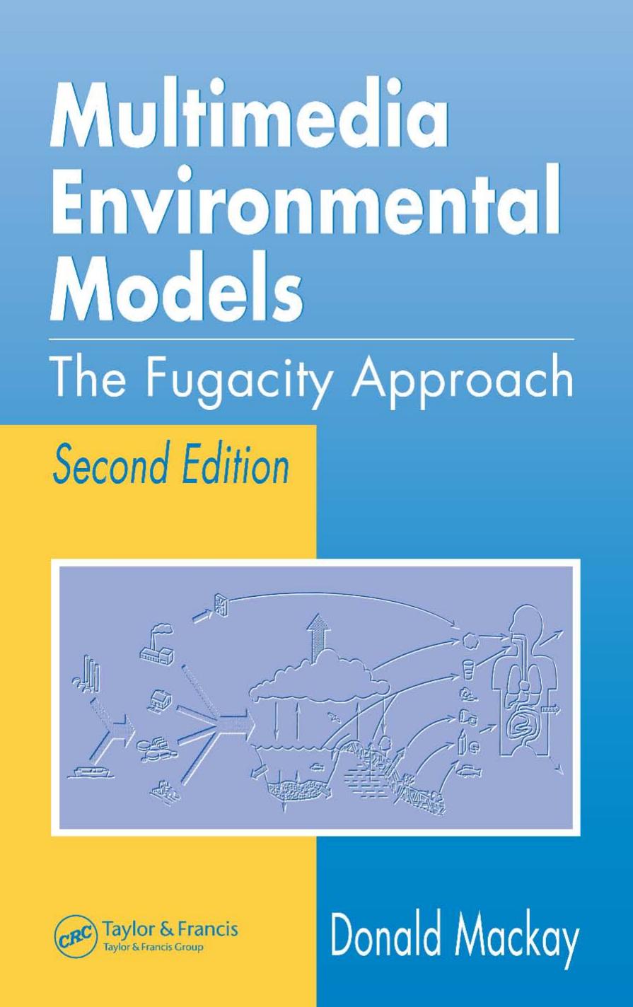 Multimedia Environmental Models: The Fugacity Approach, Second Edition by Donald Mackay