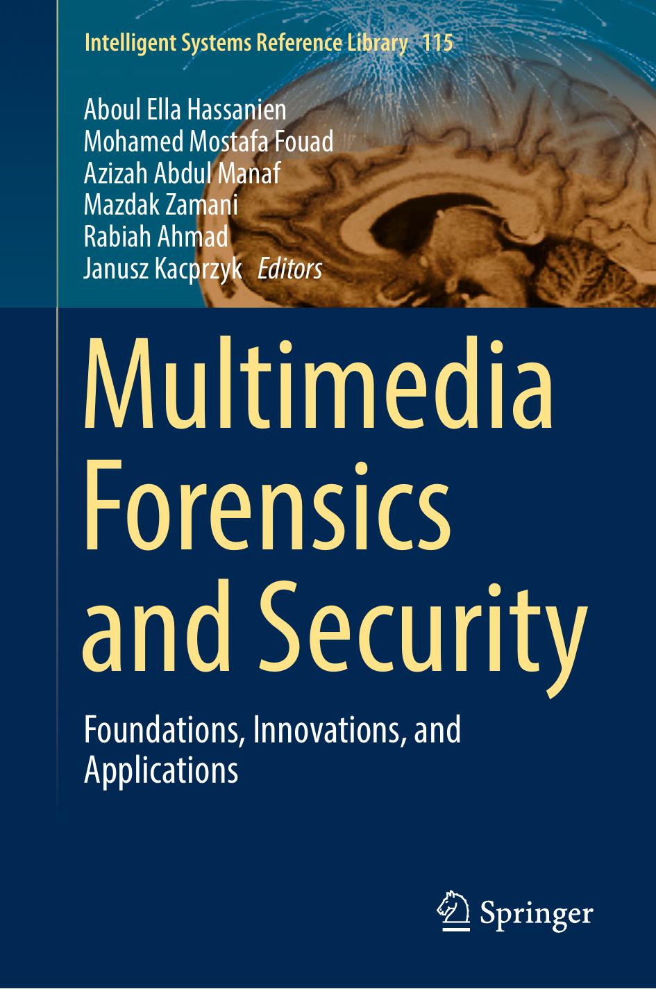 Multimedia Forensics and Security: Foundations, Innovations, and Applications by 0009172