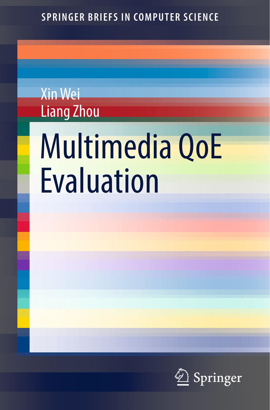 Multimedia QoE Evaluation by Xin Wei Liang Zhou