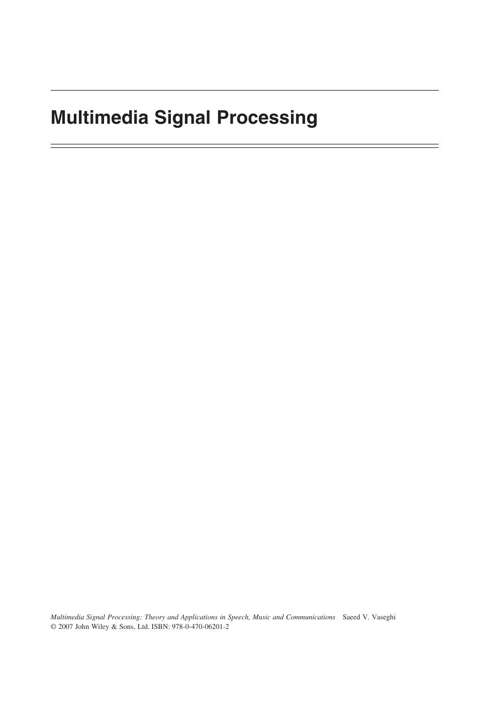 Multimedia Signal Processing: Theory and Applications in Speech, Music and Communications by Unknow