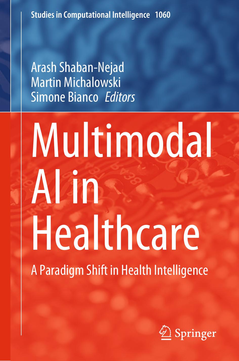 Multimodal AI in Healthcare: A Paradigm Shift in Health Intelligence by Arash Shaban-Nejad Martin Michalowski Simone Bianco