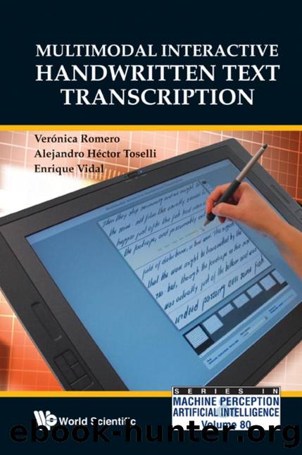 Multimodal Interactive Handwritten Text Transcription by Veronica Romero; Alejandro Hector Toselli; Enrique Vidal