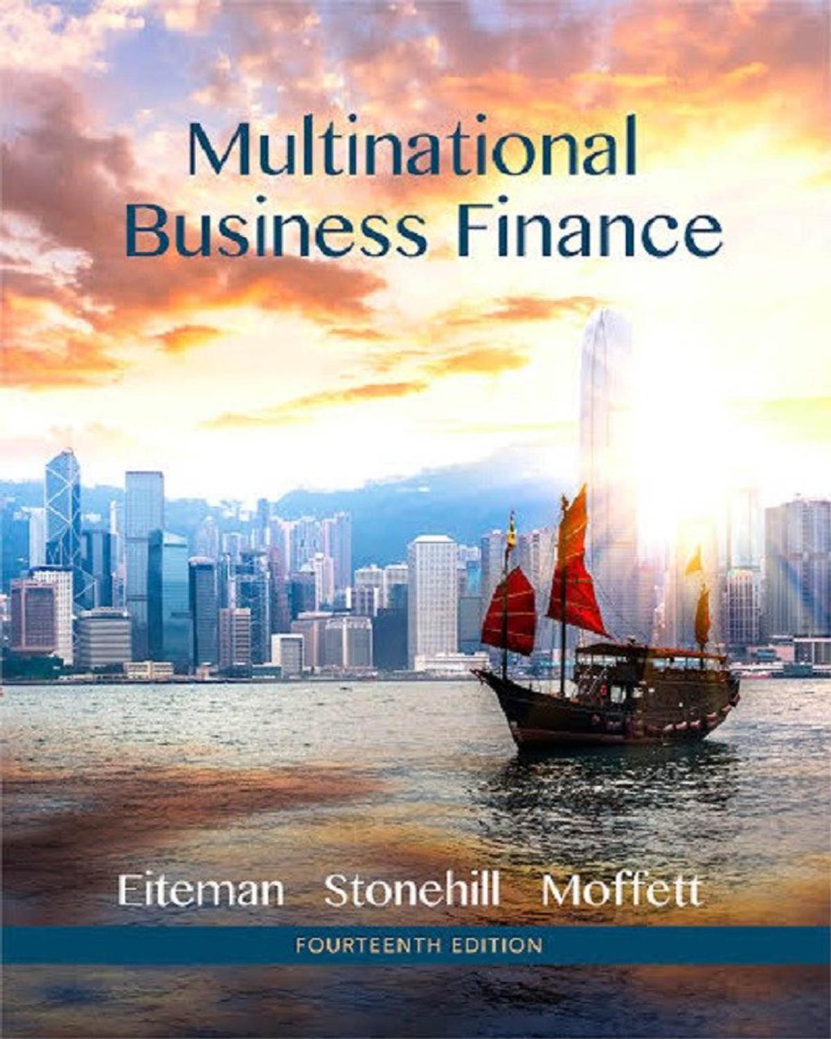 Multinational Business Finance by David K. Eiteman; Arthur I. Stonehill; Michael H. Moffett