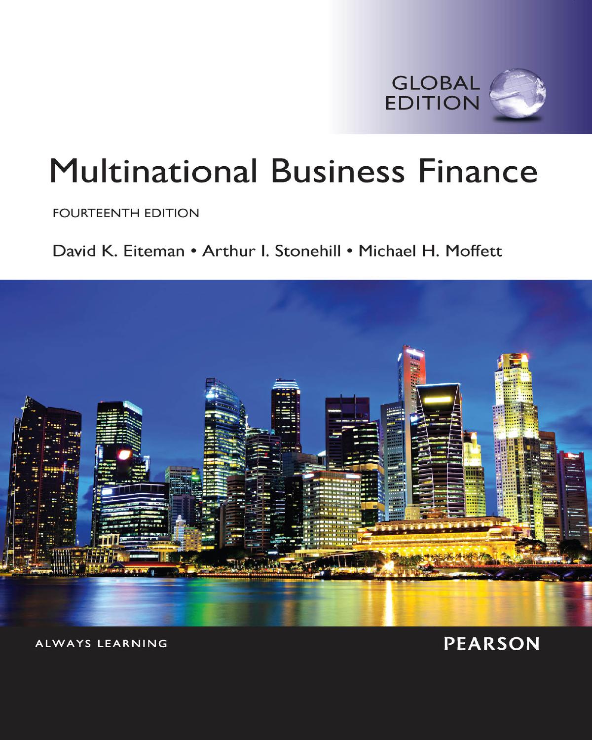 Multinational Business Finance by Eiteman David K.; Stonehill Arthur I.; Moffett Michael H