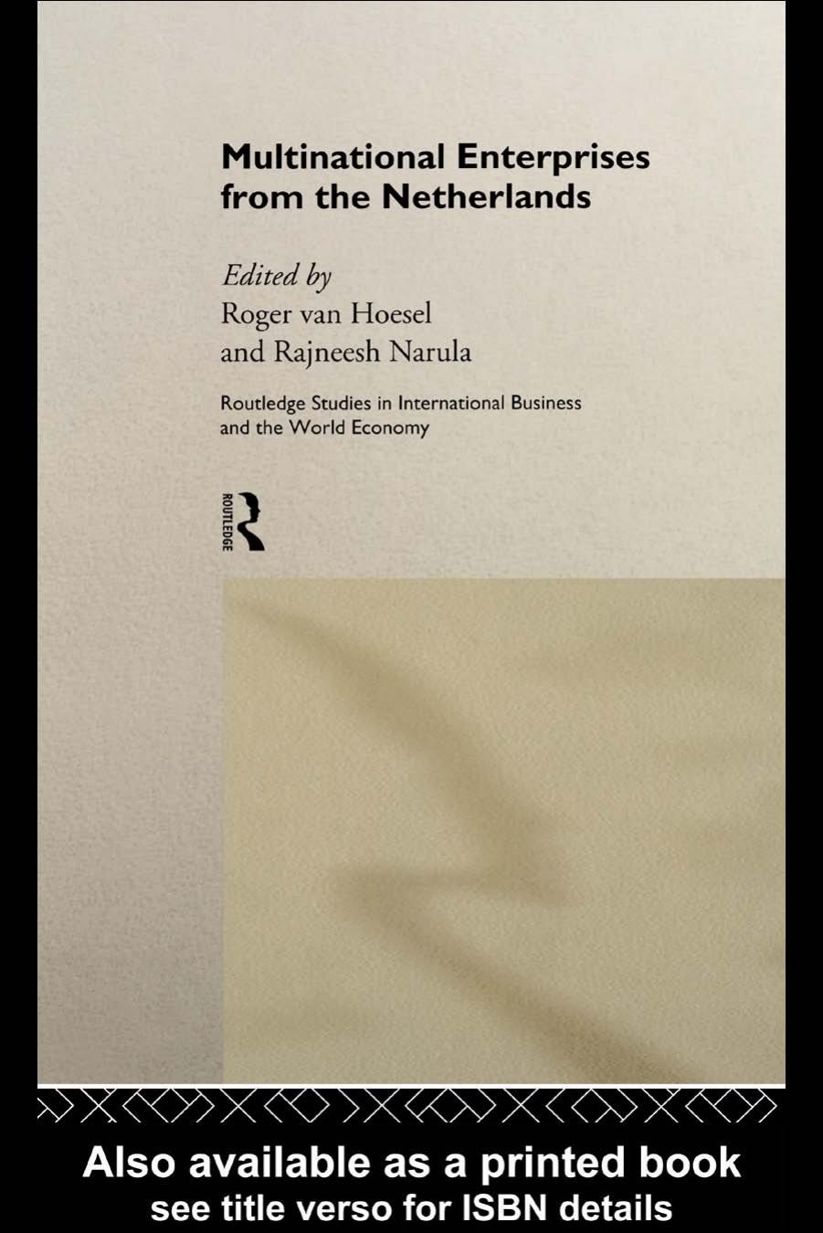 Multinational Enterprises from the Netherlands (Routledge Studies in International Business and the World Economy8) by R. Van Hoesel